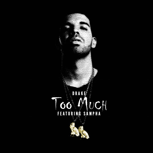 Drake, Sampha - Too Much