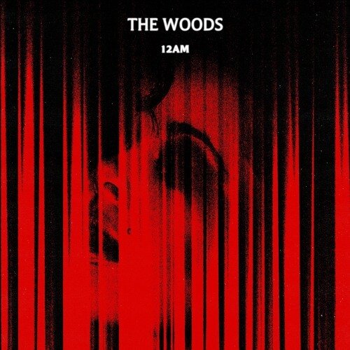 12AM - The Woods