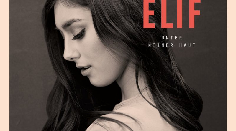 Elif - Unter meiner Haut