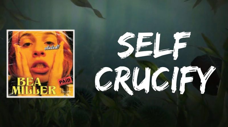 Bea Miller - self crucify