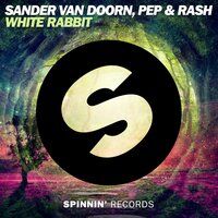 Sander Van Doorn, Pep & Rash - White Rabbit