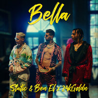 Static & Ben El Tavori, 24kGoldn - Bella
