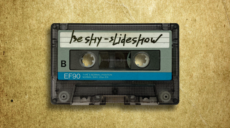 BE SHY - Slideshow