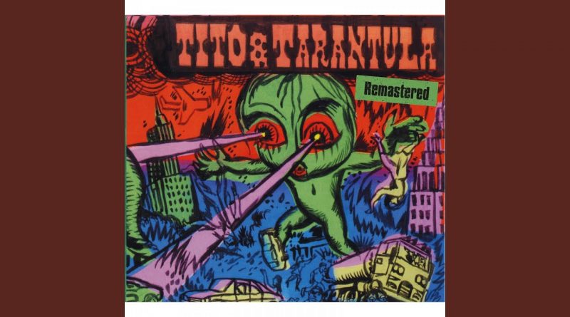 Tito & Tarantula - Betcha Can't Play