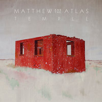 Matthew And The Atlas - Glacier
