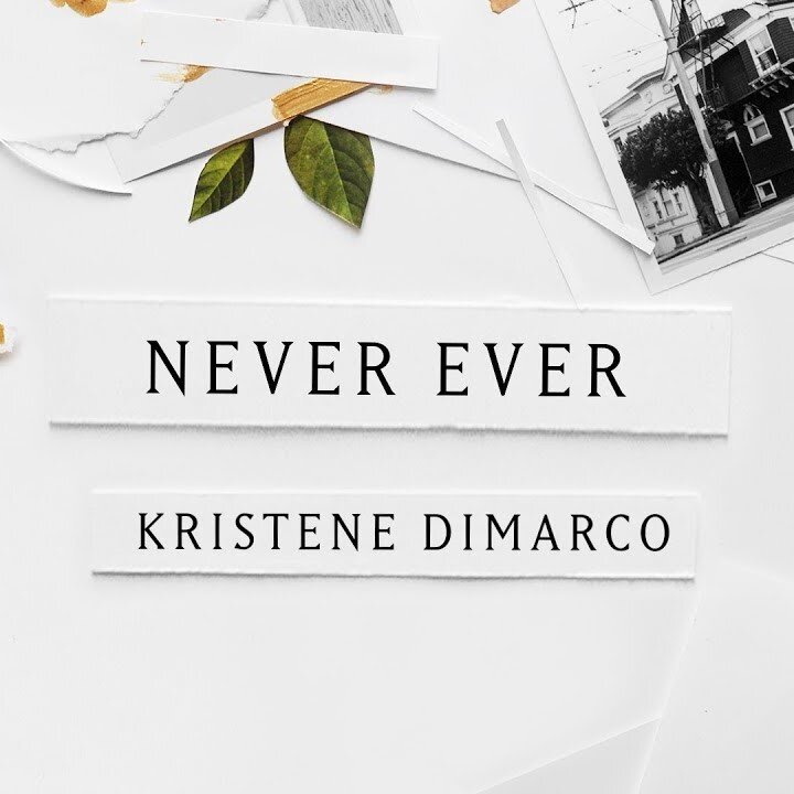 Kristene DiMarco - Never Ever