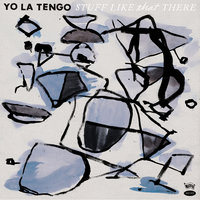 Yo La Tengo - Automatic Doom
