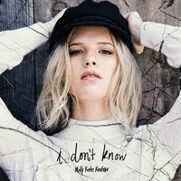 Molly Kate Kestner - I Don't Know