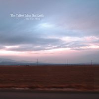 The Tallest Man On Earth - Kids on the Run