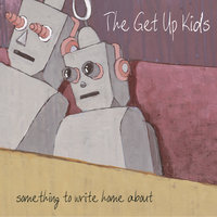 The Get Up Kids - I'm A Loner Dottie, A Rebel