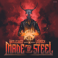 Battlejuice, LeBrock - Made Of Steel