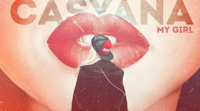Casyana - My Girl