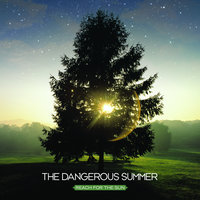 The Dangerous Summer - Settle Down