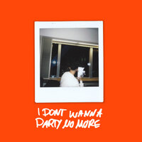 Dardan - I DON’T WANNA PARTY NO MORE