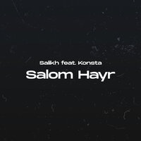 Salikh, Konsta - Salom Hayr