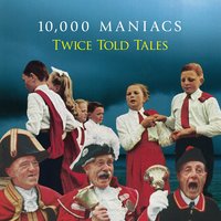 10,000 Maniacs - Cotton Alley