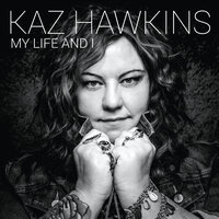Kaz Hawkins - At Last