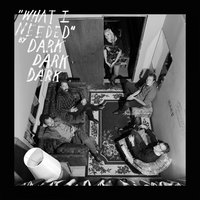 Dark Dark Dark - Love Lies