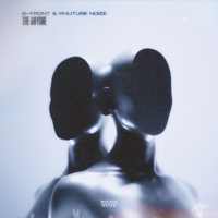 B-Front, Phuture Noize - The Anyone