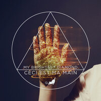 My Brightest Diamond - Ceci Est Ma Main