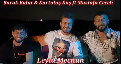 Mustafa Ceceli, Burak Bulut, Kurtuluş Kuş - Leyla Mecnun