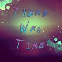 Koethe - There Was Time