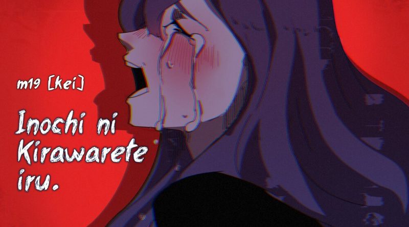 m19 [kei] - Inochi ni Kirawarete iru.