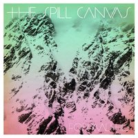 The Spill Canvas - Don't Let Your Enemies Become Friends