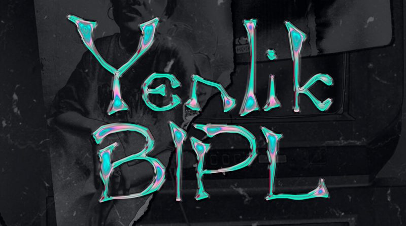 Yenlik - Bipl