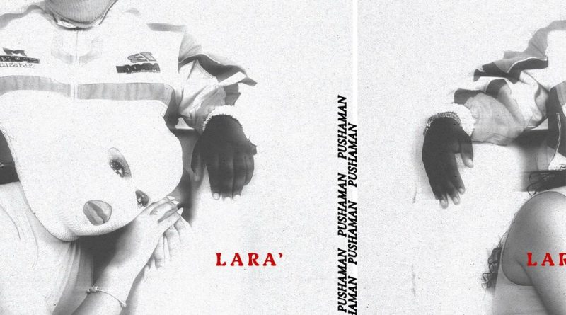 LARA' - Pushaman